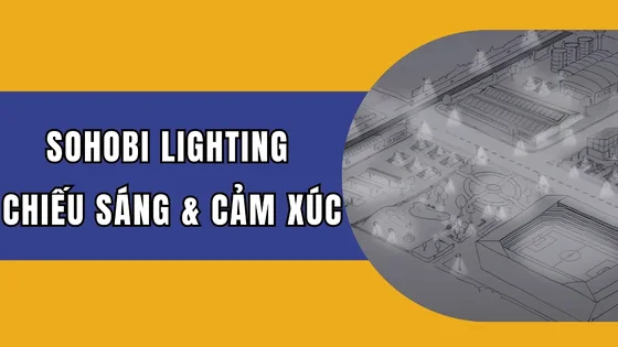 SOHOBI Lighting chuyên giải pháp chiếu sáng